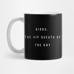 Birds: the VIP guests of the day. Feed the Birds Day Mug